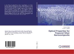 Optical Properties for Prepared Silver Nanocomposite di Rawaa A. Faris, Zainab F. Al-Bawi edito da LAP Lambert Academic Publishing