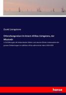 Erforschungsreisen im Innern Afrikas Livingstone, der Missionär di David Livingstone edito da hansebooks