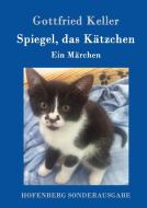 Spiegel, das Kätzchen di Gottfried Keller edito da Hofenberg