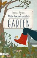 Mein wundervoller Garten di Gabriele Frydrych edito da DuMont Buchverlag GmbH