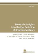 Molecular Insights into the Eye Evolution of Bivalvian Molluscs di Lukas Keller edito da Südwestdeutscher Verlag für Hochschulschriften AG  Co. KG