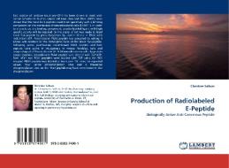 Production of Radiolabeled E-Peptide di Christine Sallum edito da LAP Lambert Acad. Publ.