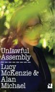 Unlawful Assembly di Lucy McKenzie, Michael Alan edito da Verlag Der Buchhandlung Walther Konig