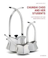 Chunghi Choo and Her Students di Kate Bonansinga, Lois Jecklin, Jack Lenor Larson, Paul J. Smith edito da Arnoldsche Art Publishers