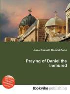 Praying Of Daniel The Immured edito da Book On Demand Ltd.