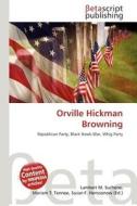 Orville Hickman Browning edito da Betascript Publishing