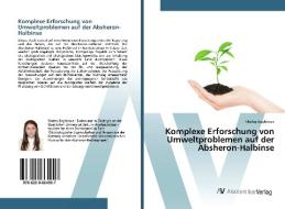 Komplexe Erforschung von Umweltproblemen auf der Absheron-Halbinse di Shafaq Baghirova edito da AV Akademikerverlag