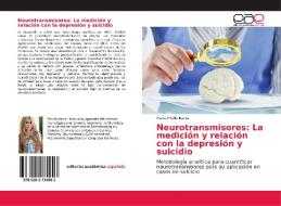 Neurotransmisores: La medición y relación con la depresión y suicidio di María Prisilla Ibarra edito da EAE