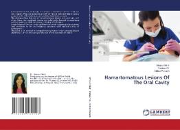 Hamartomatous Lesions Of The Oral Cavity di Noopur Nanir, Pradeep Gl, Nilima Prakash edito da LAP LAMBERT Academic Publishing