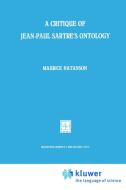 A Critique of Jean-Paul Sartre's Ontology di M. A. Natanson edito da Springer Netherlands