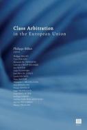 Class Arbitration in the European Union di Billiet edito da MAKLU PUBL