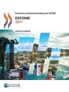 Examens Environnementaux de l'Ocde: Estonie 2017 (Version Abr g e) di Oecd edito da Organization for Economic Co-operation and Development (OECD