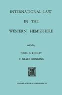 International Law in the Western Hemisphere di Nigel S. Rodley edito da Springer Netherlands