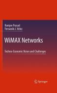 WiMAX Networks di Ramjee Prasad, Fernando J. Velez edito da Springer Netherlands