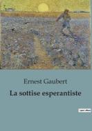 La sottise esperantiste di Ernest Gaubert edito da SHS Éditions