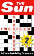 The Sun Two-speed Crossword Book 2 di The Sun edito da Harpercollins Publishers