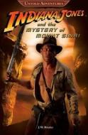 The Untold Adventures: Indiana Jones and the Mystery of Mount Sinai edito da HarperCollins Publishers