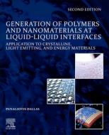 Generation Of Polymers And Nanomaterials At Liquid-liquid Interfaces di Panagiotis Dallas edito da Elsevier Science Publishing Co Inc