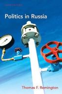 Politics Of Russia di #Remington,  Thomas F. edito da Pearson Education (us)