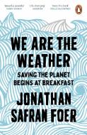 We are the Weather di Jonathan Safran Foer edito da Penguin Books Ltd (UK)