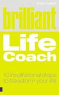 Brilliant Life Coach di Annie Lionnet edito da Pearson Education Limited