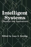 Intelligent Systems di Leon Sterling, Yoh-Han Pao edito da Plenum Publishing Corporation