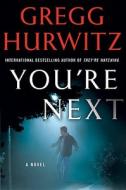 You're Next di Gregg Hurwitz edito da St. Martin's Press