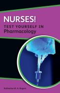 Nurses! Test yourself in Pharmacology di Katherine Rogers edito da McGraw-Hill Education