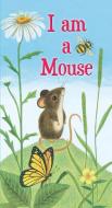 I Am A Mouse di Ole Risom, J.P. Miller edito da Random House Usa Inc