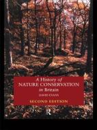 A History of Nature Conservation in Britain di David Evans edito da Taylor & Francis Ltd