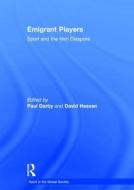 Emigrant Players di Paul Darby edito da Routledge