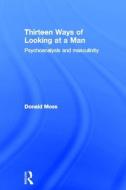 Thirteen Ways of Looking at a Man di Donald Moss edito da Taylor & Francis Ltd
