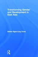 Transforming Gender and Development in East Asia edito da Taylor & Francis Ltd