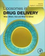 Liposomes in Drug Delivery: What, Where, How and When to Deliver edito da ACADEMIC PR INC