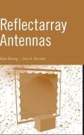 Reflectarray Antennas di Huang, Encinar edito da John Wiley & Sons
