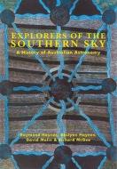 Explorers of the Southern Sky di Raymond Haynes, Roslynn D. Haynes, David Malin edito da Cambridge University Press