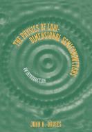 The Physics of Low-Dimensional Semiconductors di John H. Davies, Davies, J. H. Davies edito da Cambridge University Press