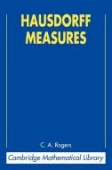 Hausdorff Measures di C. A. Rogers edito da Cambridge University Press