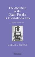 The Abolition of the Death Penalty in International Law di William A. Schabas, Schabas William a. edito da Cambridge University Press