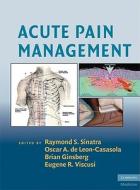 Acute Pain Management di Raymond S. Sinatra edito da Cambridge University Press