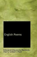 English Poems di Edward Chauncey Baldwin edito da Bibliolife