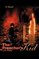 The Preacher's Kid di L. A. Holly edito da AUTHORHOUSE