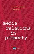 Media Relations in Property di Graham Norwood, Kim Tasso edito da Taylor & Francis Ltd