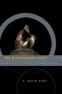 The Blackwinged Night: Creativity in Nature and Mind di F. David Peat, E. David Peat edito da BASIC BOOKS