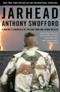 Jarhead: A Marine's Chronicle of the Gulf War and Other Battles di Anthony Swofford edito da SCRIBNER BOOKS CO