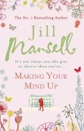 Making Your Mind Up di Jill Mansell edito da Headline Publishing Group