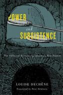 Power and Subsistence di Louise Dechene edito da McGill-Queen's University Press