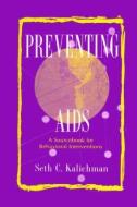 Preventing Aids di Seth C. Kalichman edito da Taylor & Francis Inc
