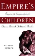 Empire's Children di M. Daphne Kutzer edito da Taylor & Francis Inc