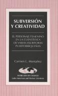 Subversión y Creatividad di Carmen L. Montañez edito da Lang, Peter